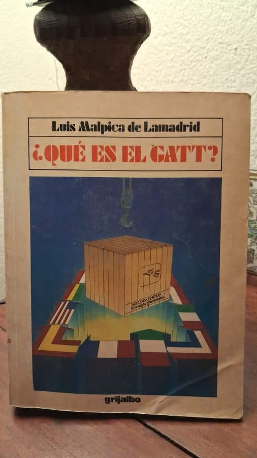 ¿Qué es el GATT? — Luis Malpica de Lamadrid, libro usado