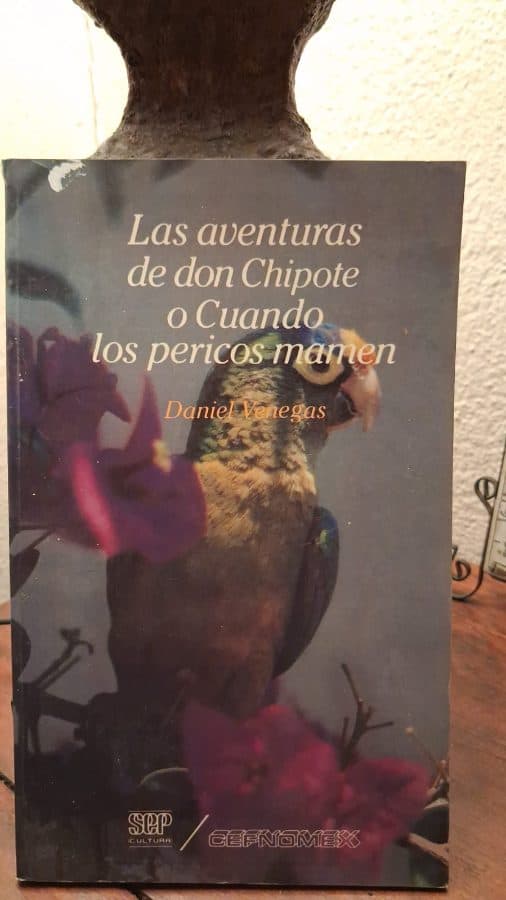 Las aventuras de don Chipote o Cuando los pericos mamen — Daniel Venegas, libro usado