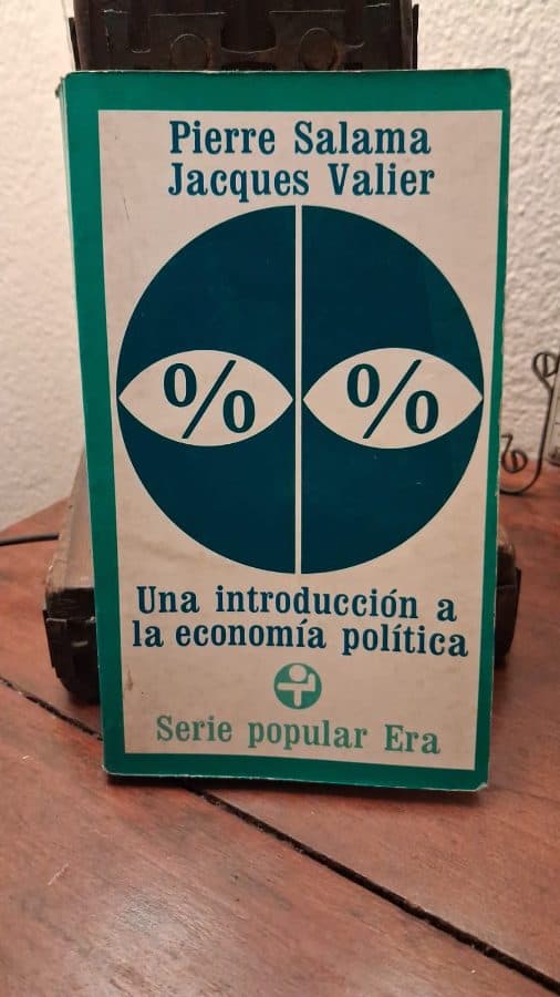Una introducción a la economía política — Pierre Salama y Jacques Valier, libro usado