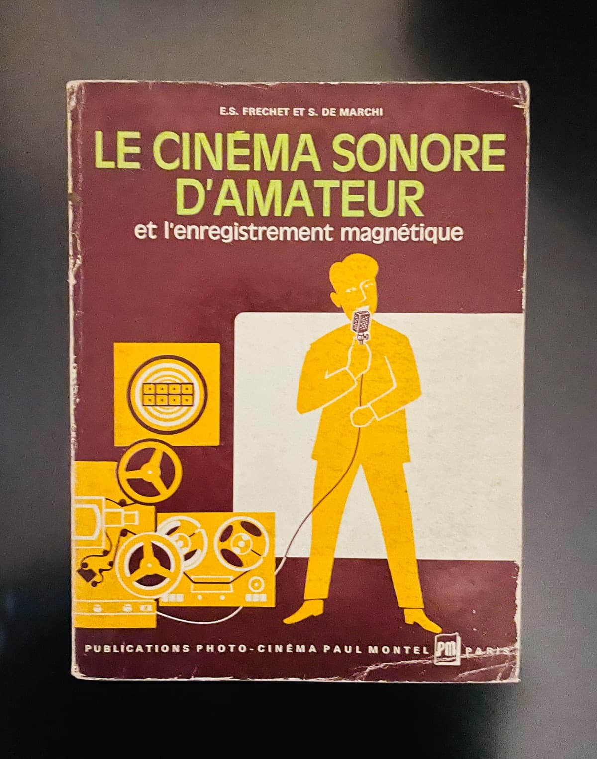 Le Cinéma Sonore d'Amateur et l'enregistrement magnétique — E.S. Frechet et S. De Marchi, libro usado