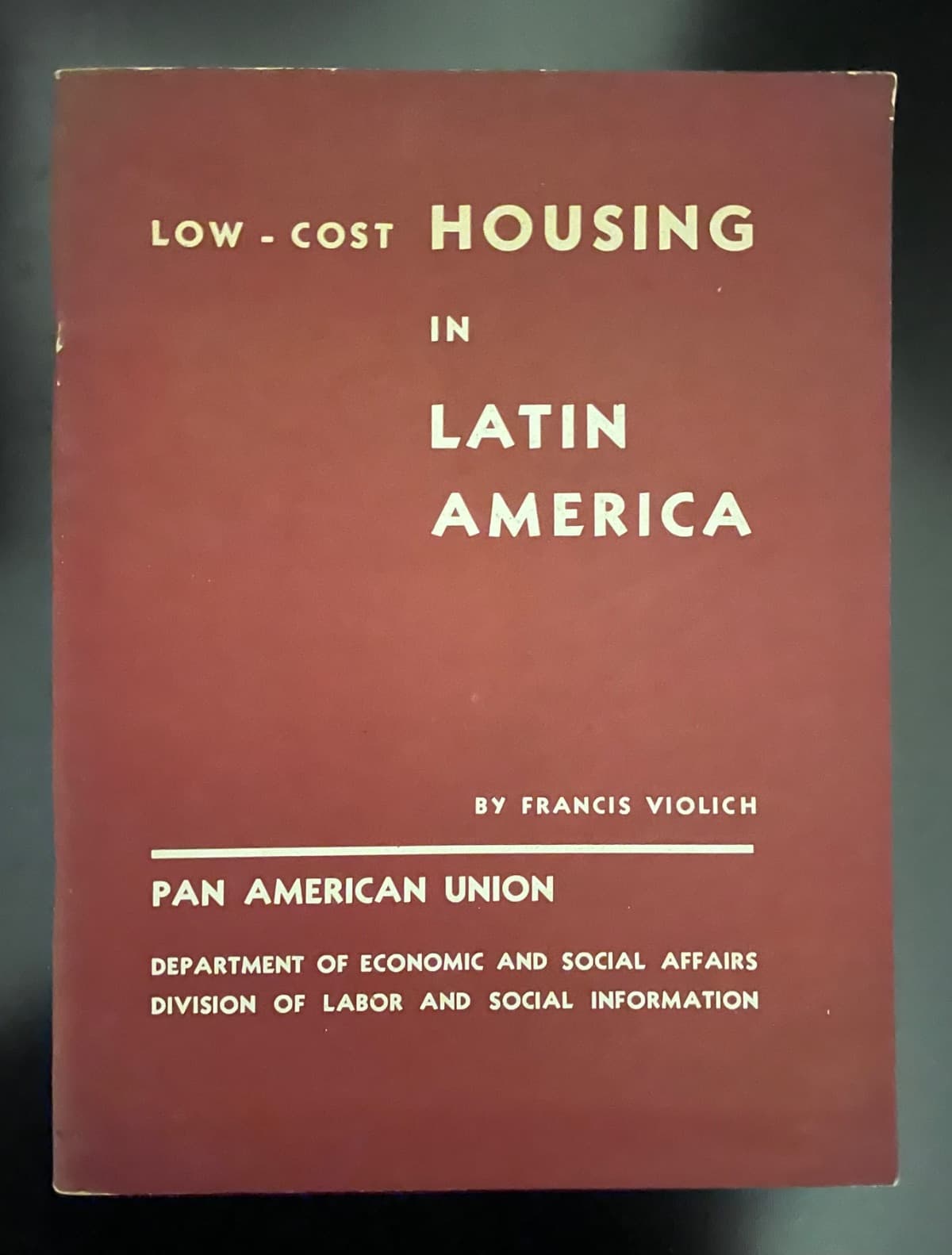 Low-Cost Housing in Latin America — Francis Violich, libro usado