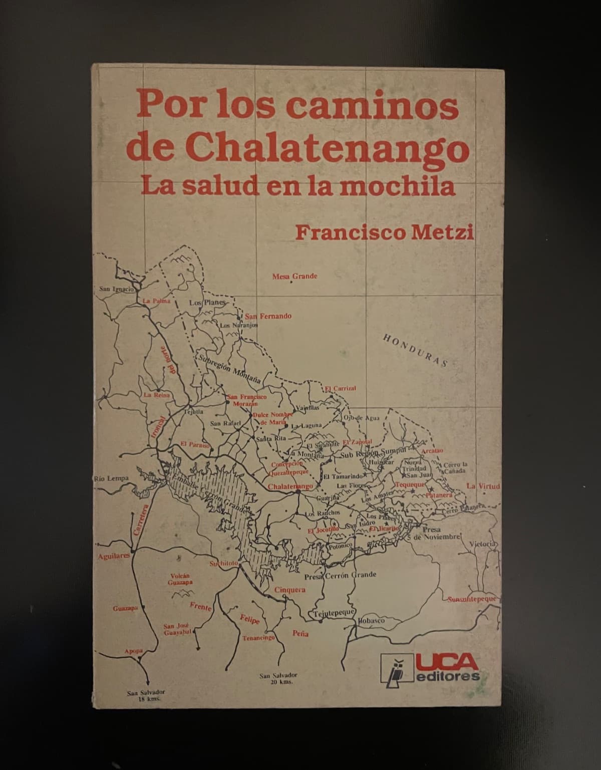 Por los caminos de Chalatenango: La salud en la mochila — Francisco Metzi, libro usado