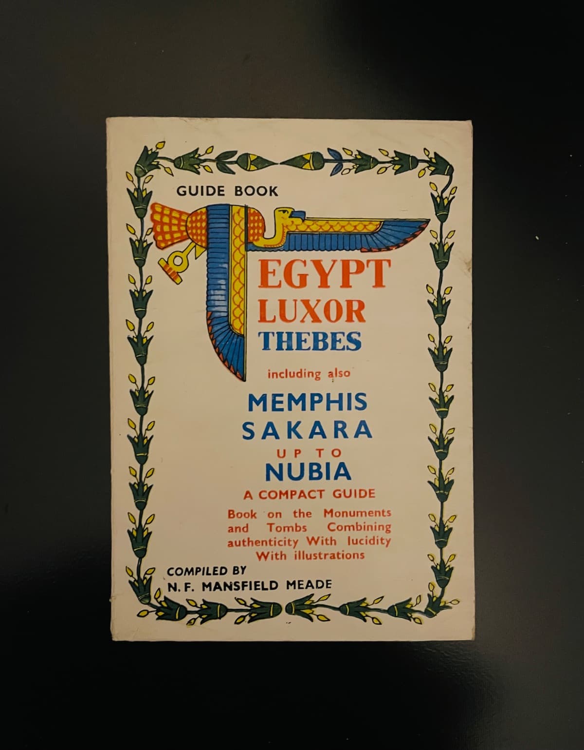 Egypt Luxor Thebes including also Memphis Sakara up to Nubia: A Compact Guide — N. F. Mansfield Meade, libro usado