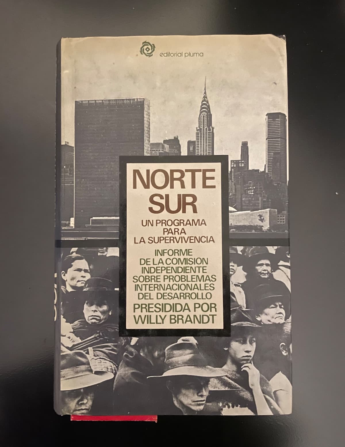 Norte-Sur: Un programa para la supervivencia — Willy Brandt (Presidente de la Comisión Independiente sobre Problemas Internacionales del Desarrollo), libro usado