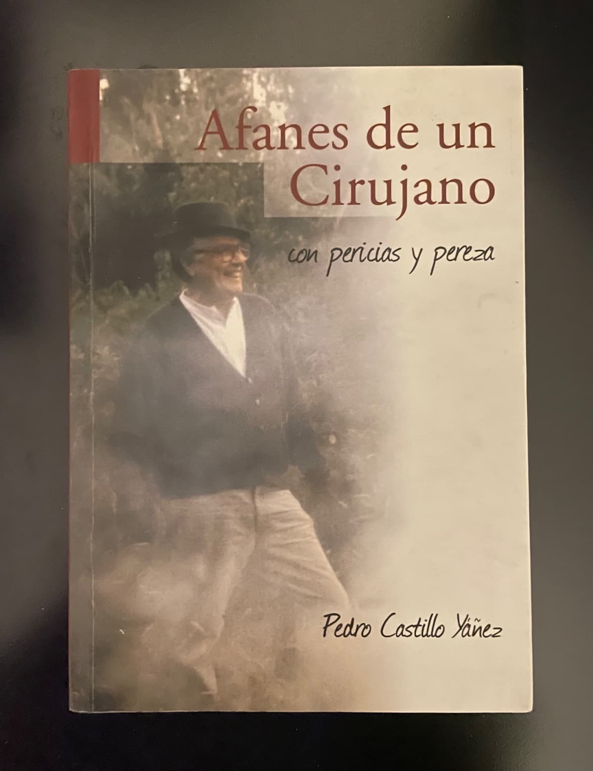 Afanes de un Cirujano: con pericias y pereza — Pedro Castillo Yáñez, libro usado