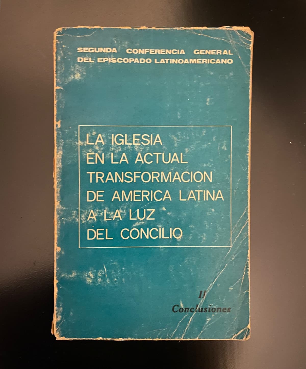 La Iglesia en la Actual Transformación de América Latina a la Luz del Concilio - II Conclusiones — Segunda Conferencia General del Episcopado Latinoamericano, libro usado