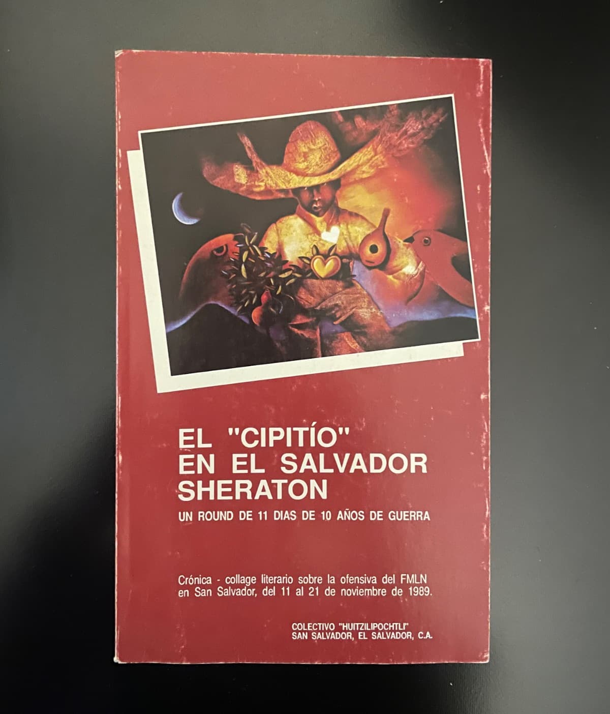 El 'Cipitío' en el Salvador Sheraton: Un round de 11 días de 10 años de guerra — Colectivo 'Huitzilipochtli', libro usado