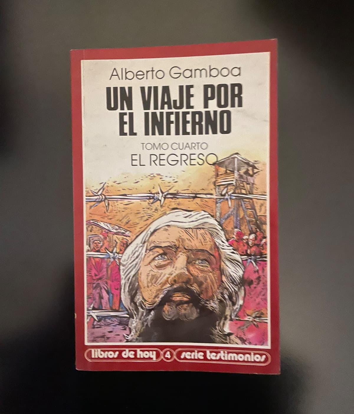 Un Viaje por el Infierno - Tomo Cuarto: El Regreso — Alberto Gamboa, libro usado