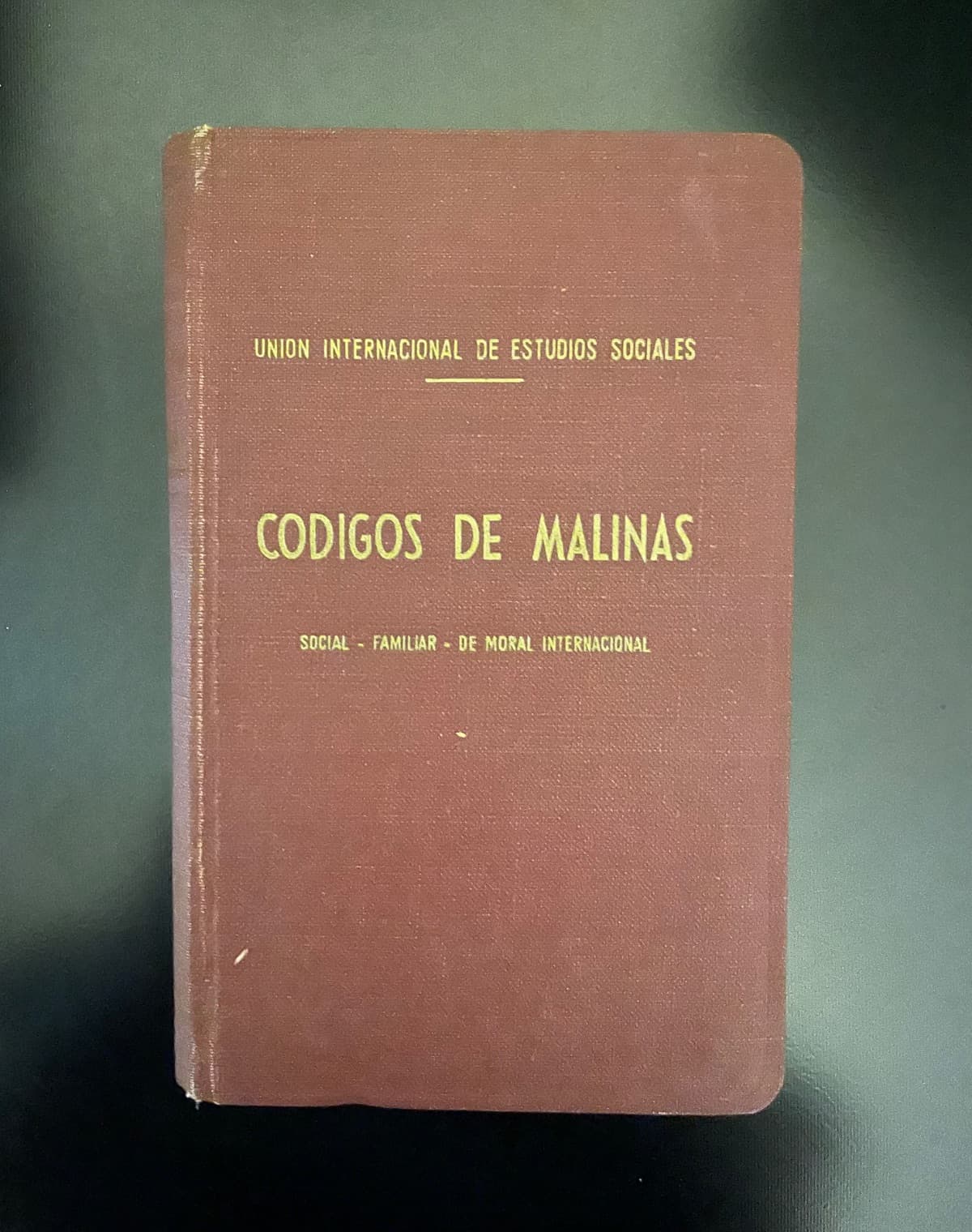 Códigos de Malinas: Social - Familiar - De Moral Internacional — Unión Internacional de Estudios Sociales, libro usado