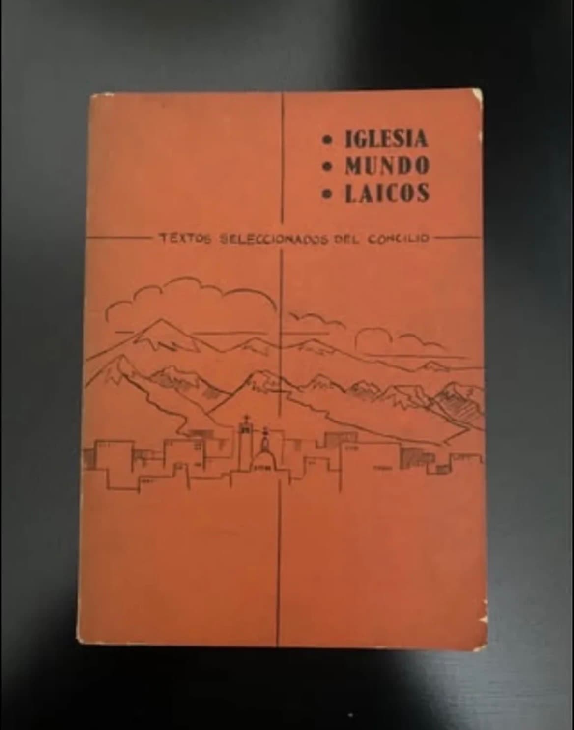 Iglesia, Mundo, Laicos: Textos Seleccionados del Concilio — Textos Seleccionados del Concilio, libro usado