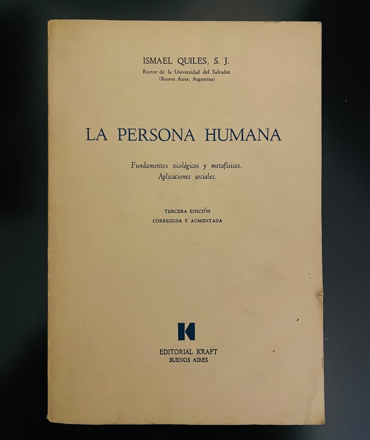 La Persona Humana: Fundamentos sicológicos y metafísicos. Aplicaciones sociales — Ismael Quiles, S.J., libro usado
