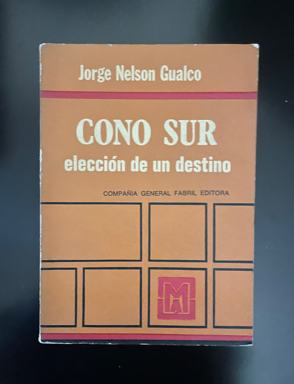 Cono Sur: elección de un destino — Jorge Nelson Gualco, libro usado