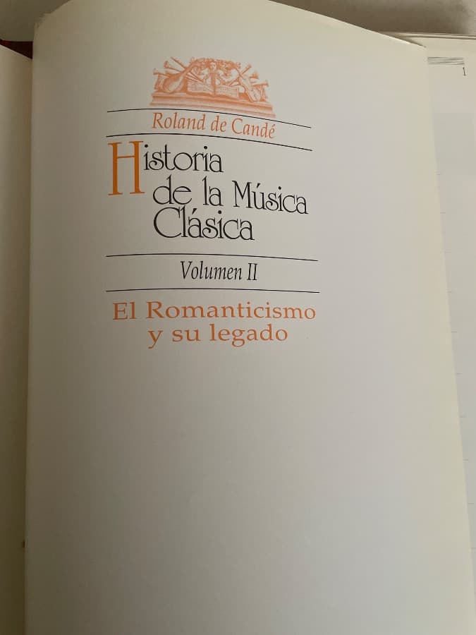 Historia de la Música Clásica - Volumen II: El Romanticismo y su legado