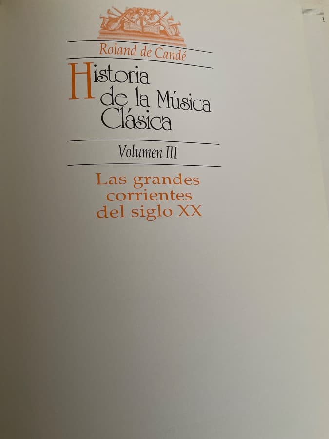 Historia de la Música Clásica - Volumen III: Las grandes corrientes del siglo XX