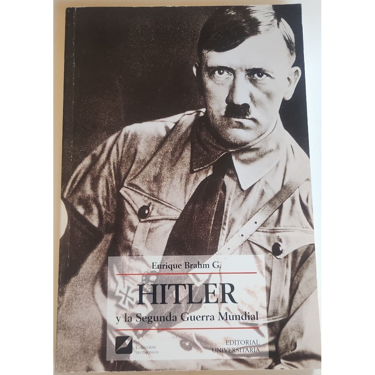 Hitler y la Segunda Guerra Mundial — Enrique Brahm , libro usado