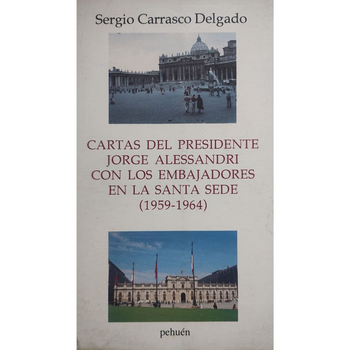 Cartas del presidente Alessandri con embajadores en la santa sede — Sergio Carrasco Delgado , libro usado (foto 1 de 2)