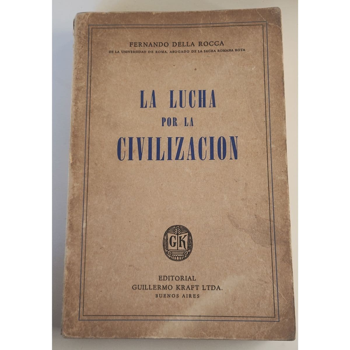La lucha por la civilización — Fernando Della Rocca , libro usado (foto 1 de 4)