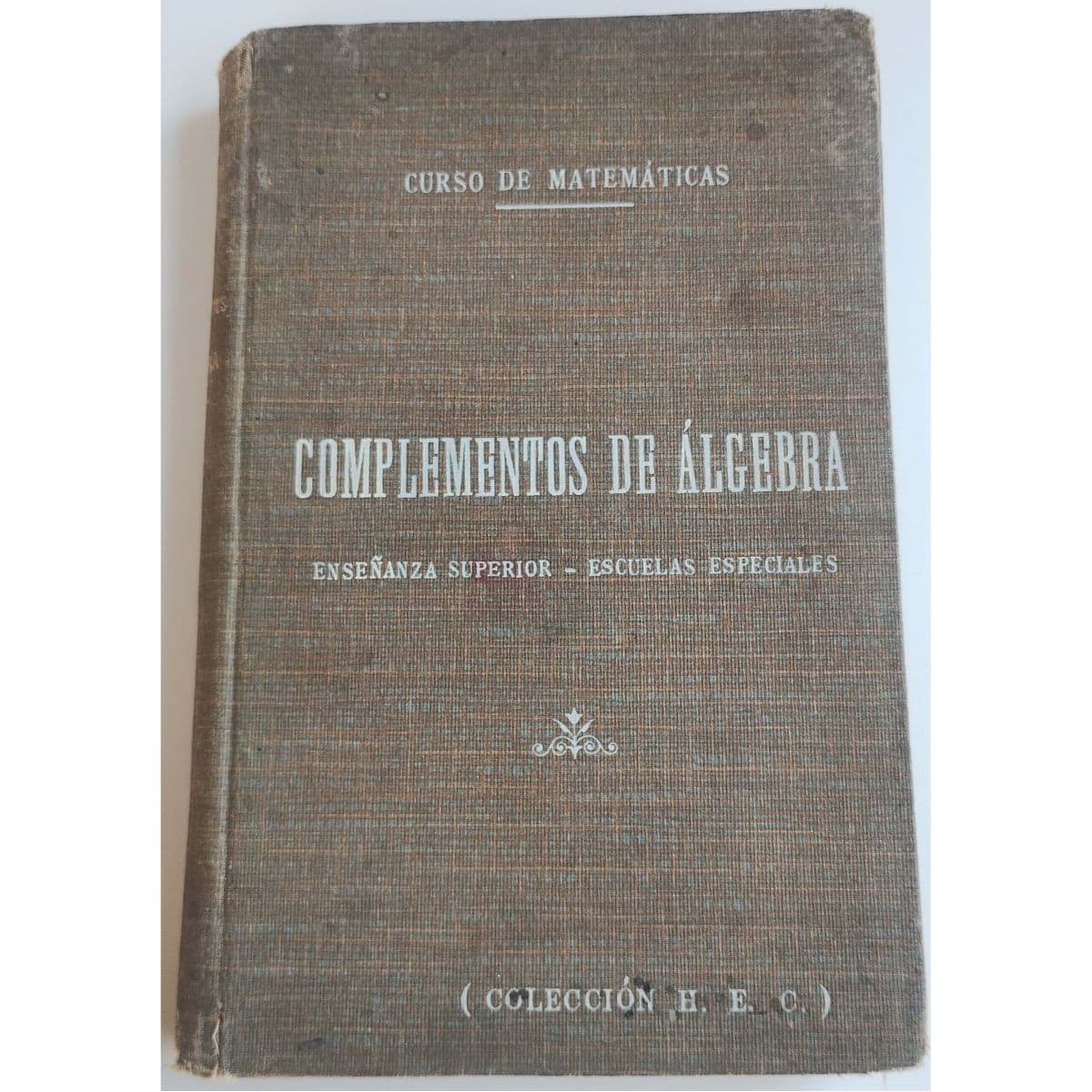 Complementos de Álgebra, antiguo — H. E. C., libro usado