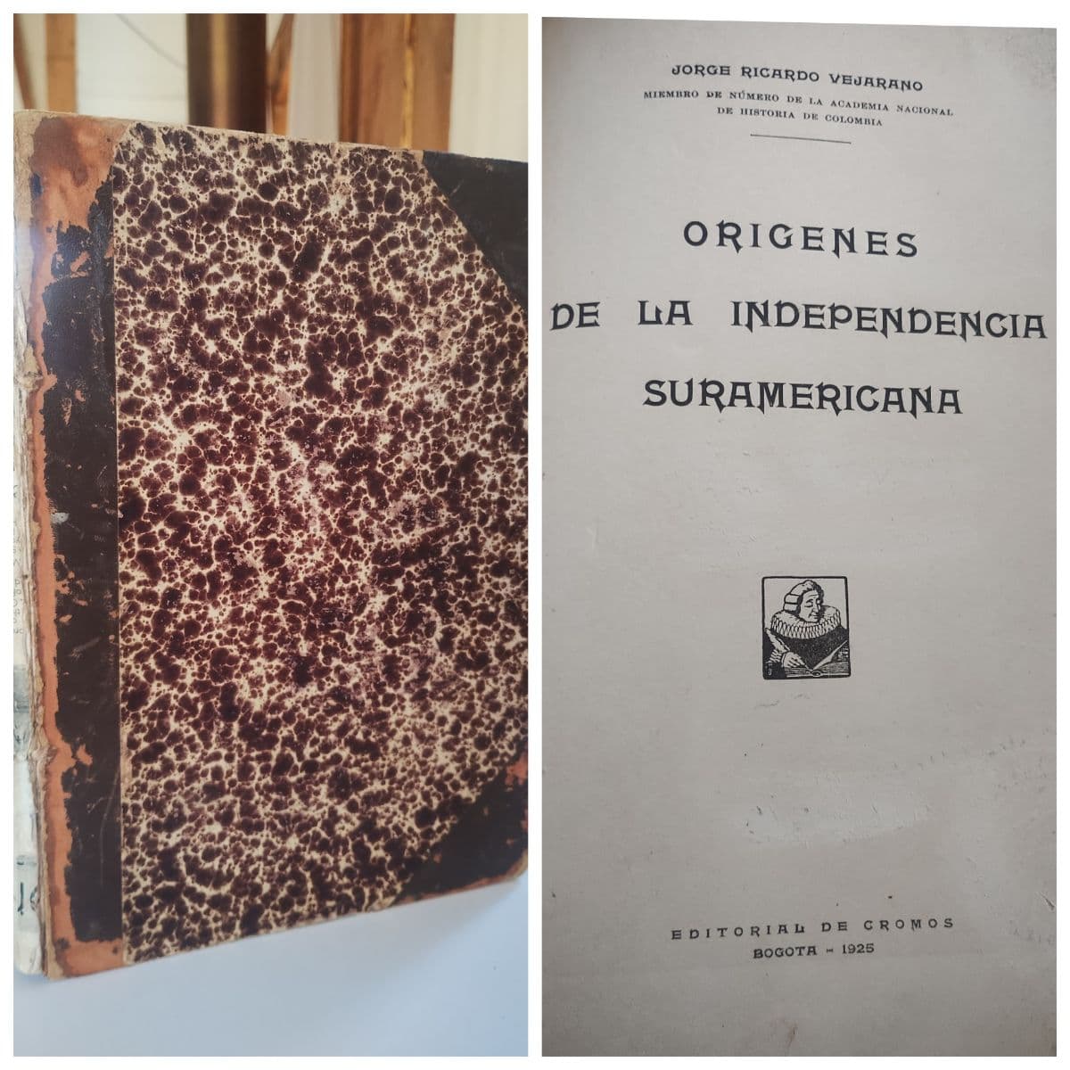 Orígenes de la independencia suramericana, año 1925 — Jorge Ricardo Vejarano , libro usado
