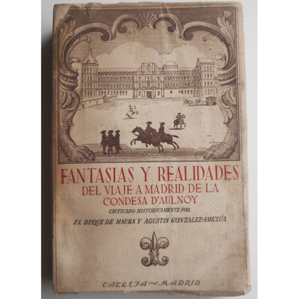 Fantasias y Realidades del Viaje a Madrid de la Condesa D'Aulnoy — Maura Amezua , libro usado (foto 1 de 4)