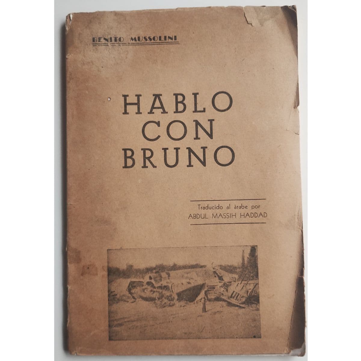 Hablo con Bruno (raro en Árabe) — Benito Mussolini , libro usado (foto 1 de 3)