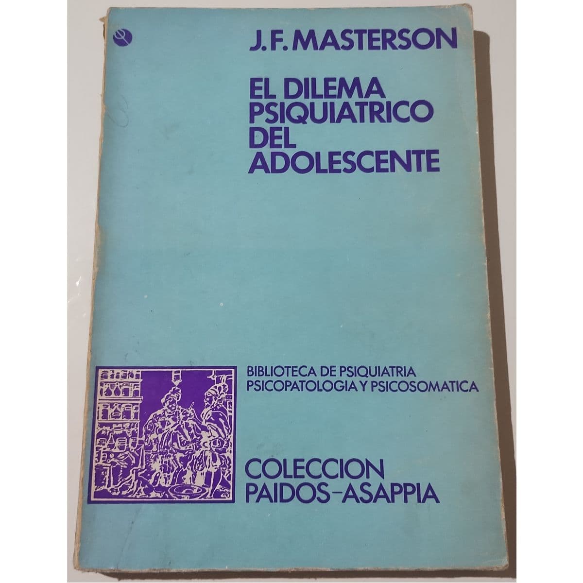 El dilema Psiquiátrico del Adolescente — Masterson, libro usado