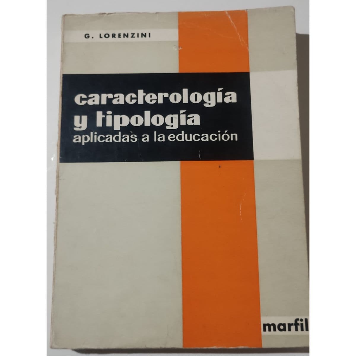 Caracterología y tipología aplicadas a la educación — G. Lorenzini , libro usado