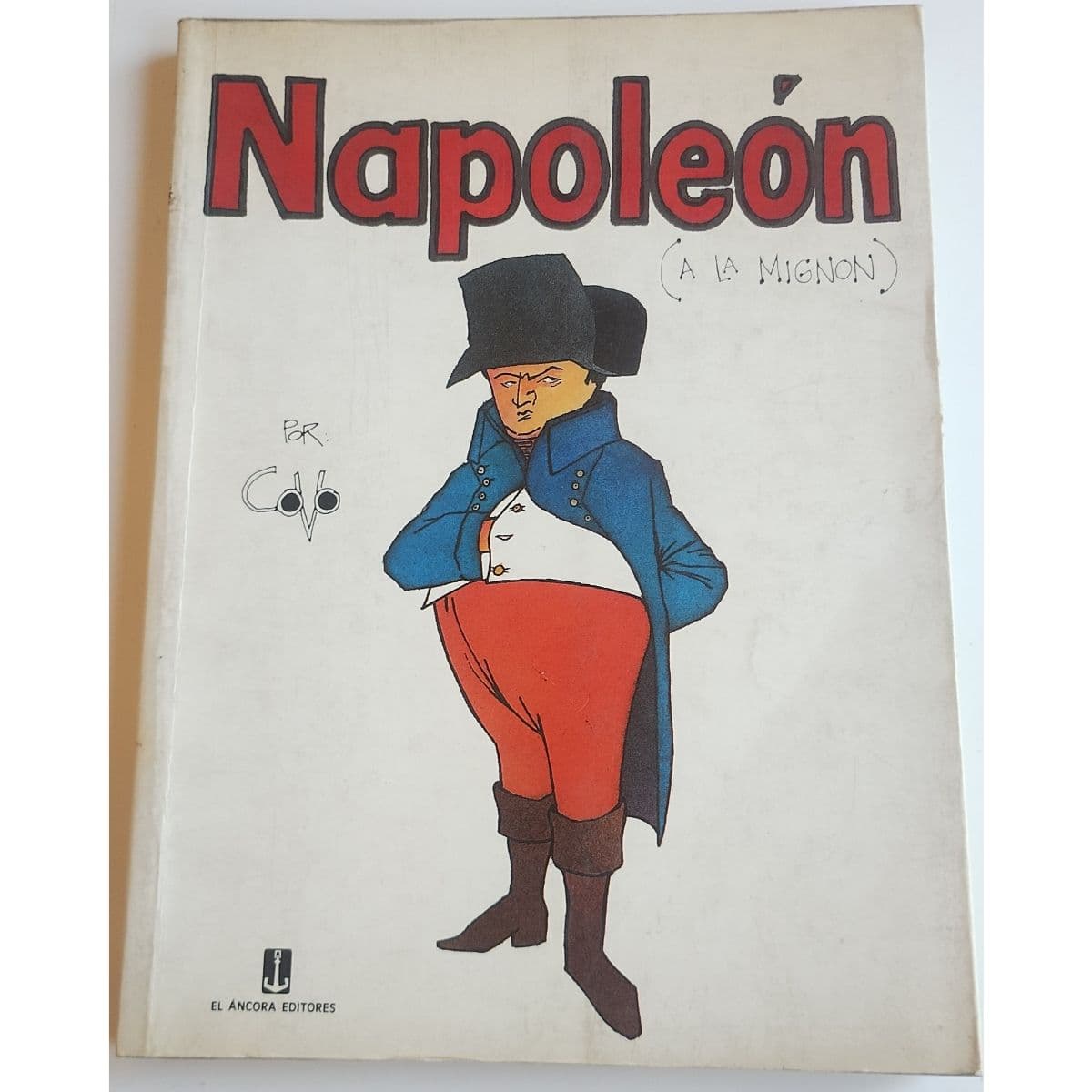 Napoleón" (A la Mignon) <Vida y obra en Cómic> — Covo, libro usado