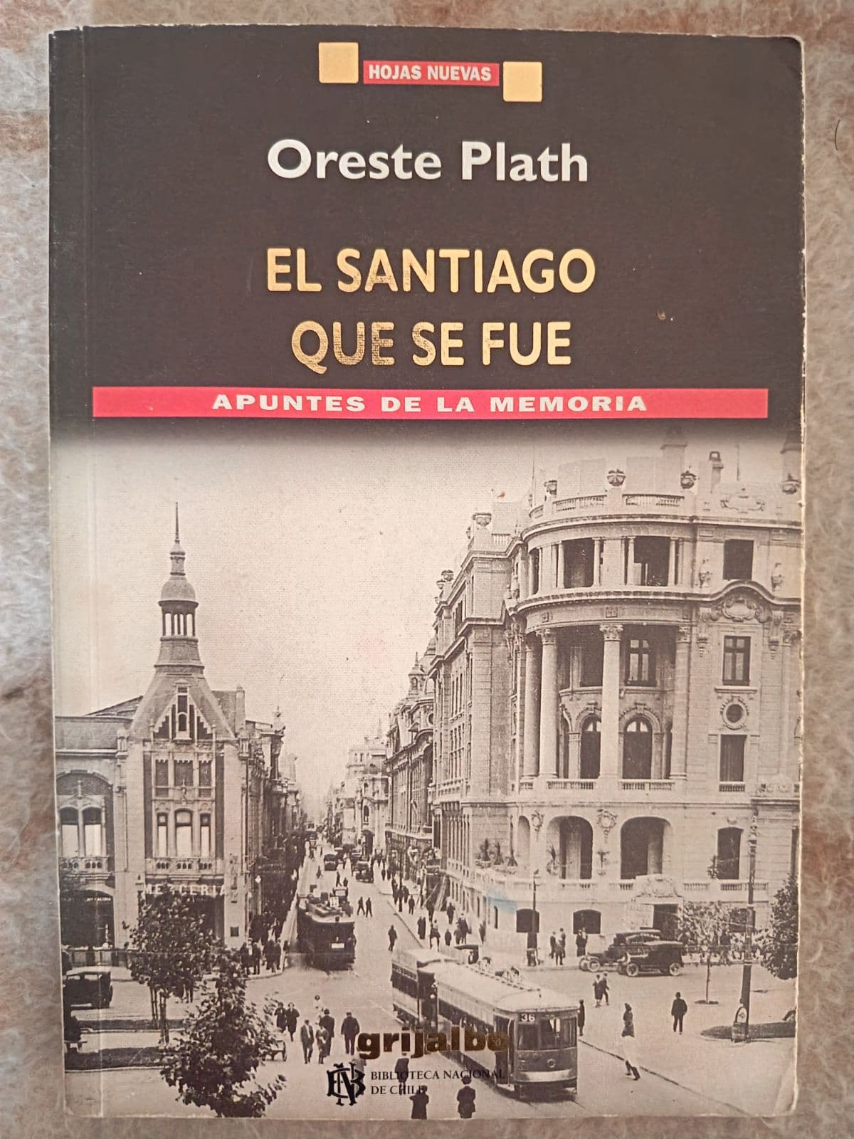El Santiago que se fue: Apuntes de la memoria — Oreste Plath, libro usado