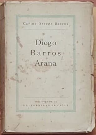 Diego Barros Arana — Carlos Orrego Barros, libro usado