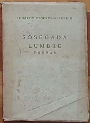 Sosegada lumbre. Poemas — Eduardo Zegers Navarrete, libro usado