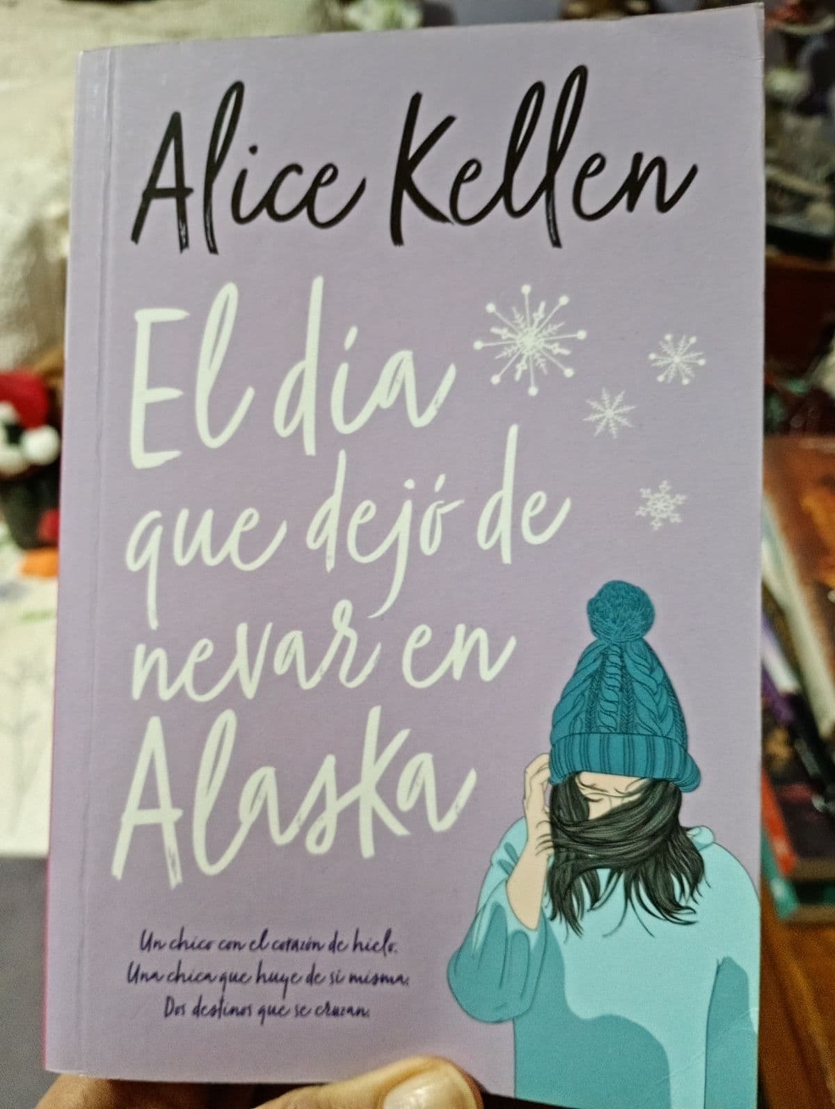 El día que dejó de nevar en Alaska — ALICE KELLEN, libro usado (foto 1 de 4)