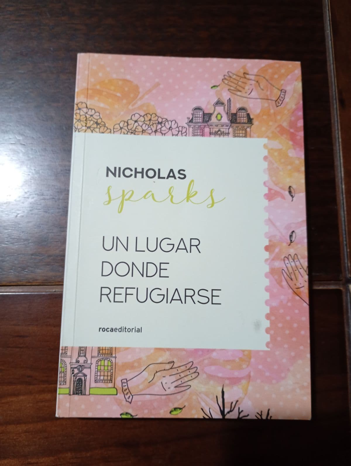 Un lugar donde refugiarse — Nicholas Sparks, libro usado (foto 1 de 3)