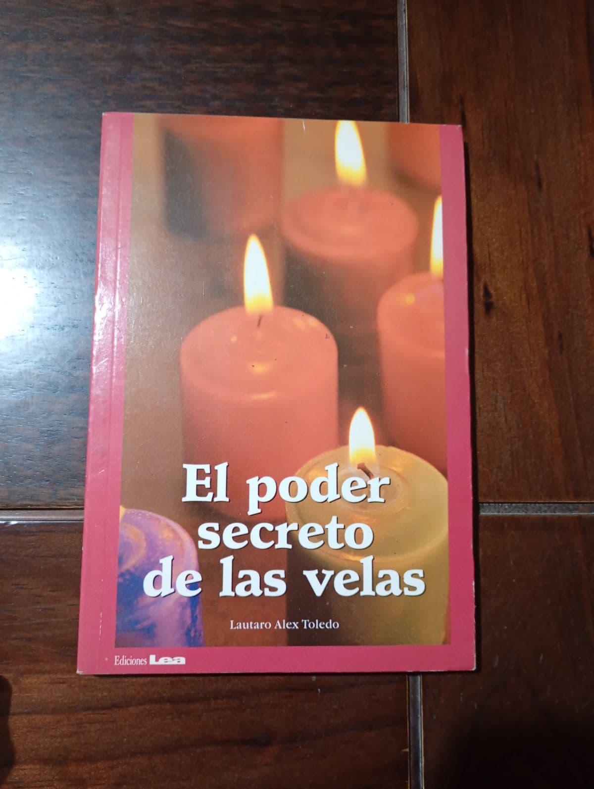 El poder secreto de las velas — Lautaro Alex Toledo, libro usado (foto 1 de 4)