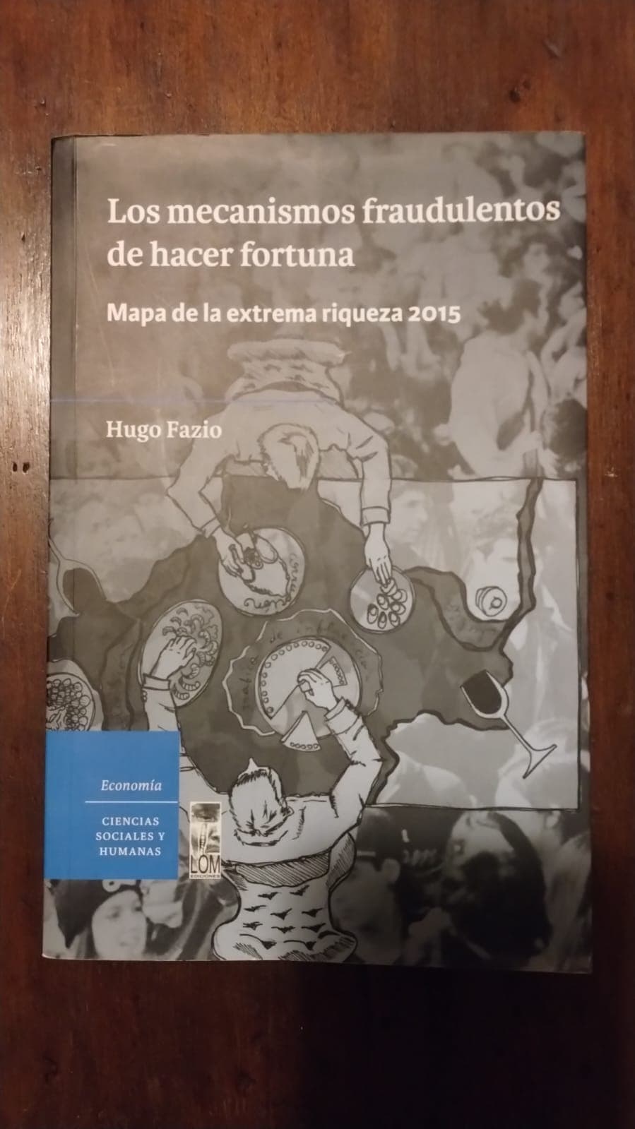 Los mecanismos fraudulentos de hacer fortuna. Mapa de la extrema riqueza 2015