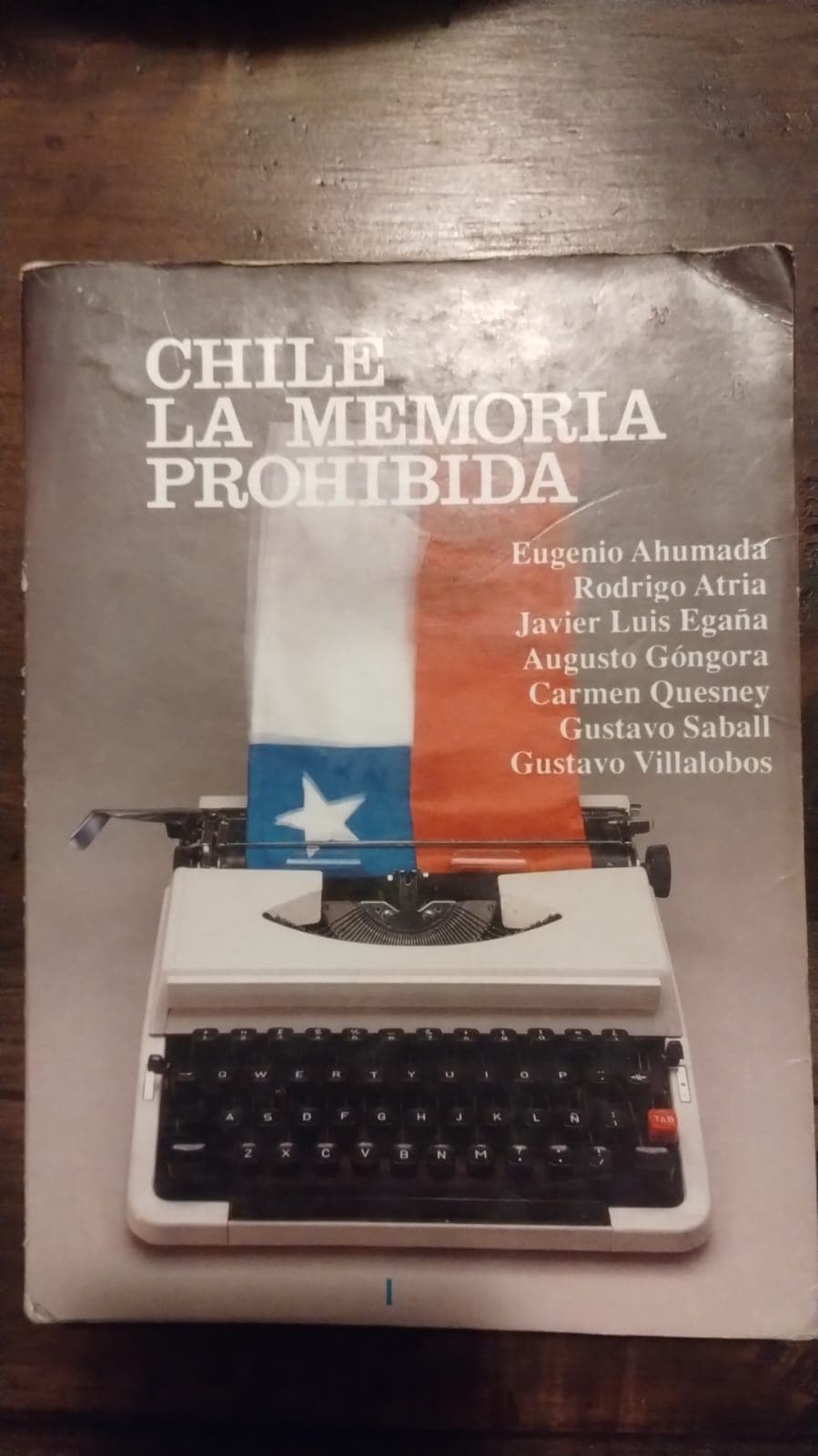 Chile: la memoria prohibida (Tomo I) — Eugenio Ahumada; Rodrigo Atria; Javier Luis Egaña; Augusto Góngora; Carmen Quesney; Gustavo Saball; Gustavo Villalobos, libro usado