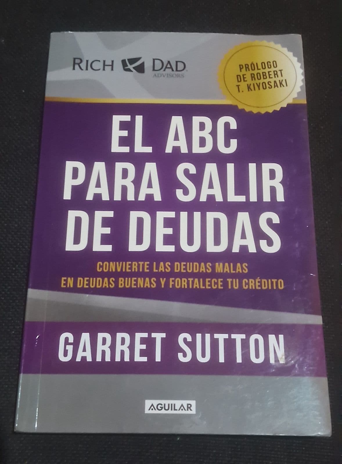 El ABC para salir de deudas: Convierte las deudas malas en deudas buenas y fortalece tu crédito — Garret Sutton, libro usado