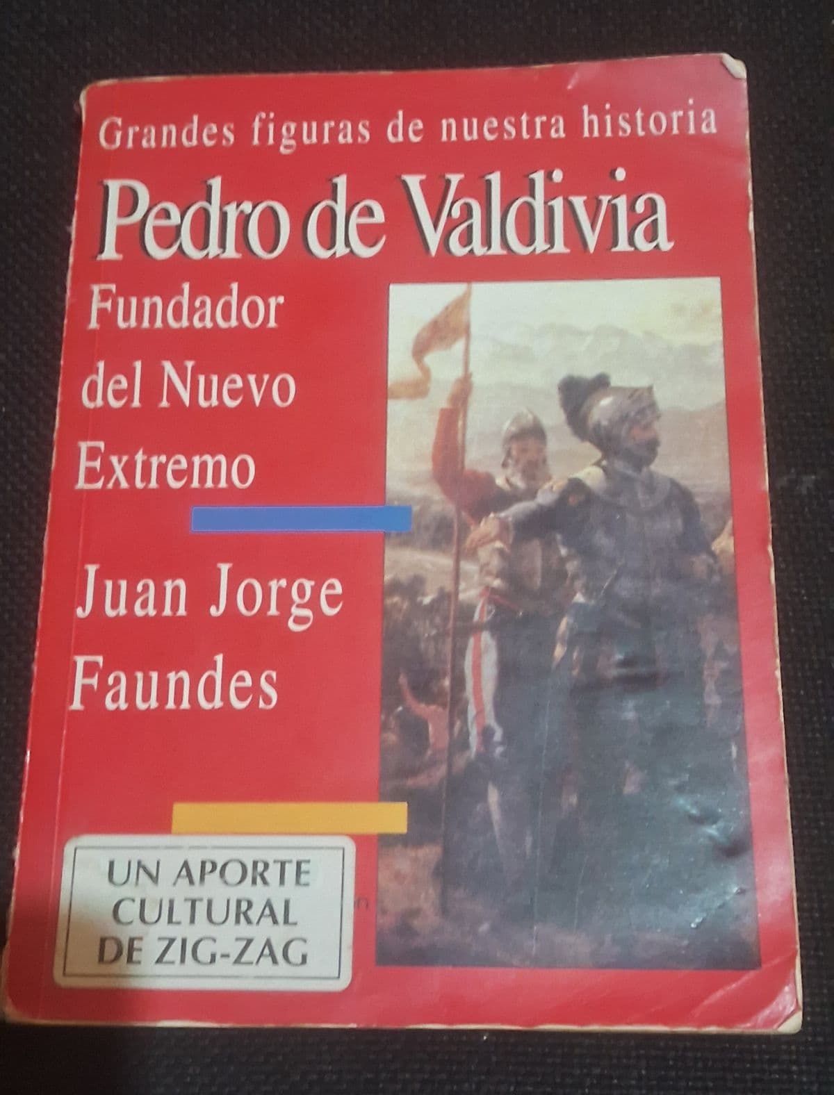 Pedro de Valdivia: Fundador del Nuevo Extremo — Juan Jorge Faundes, libro usado
