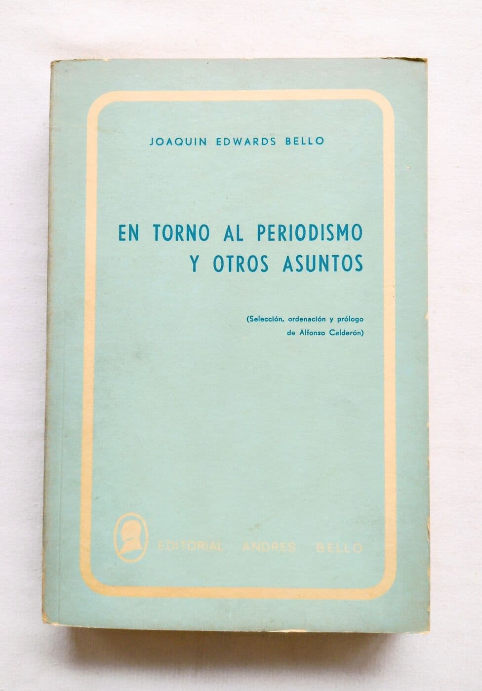 En torno al periodismo y otros asuntos — Joaquín Edwards Bello, libro usado