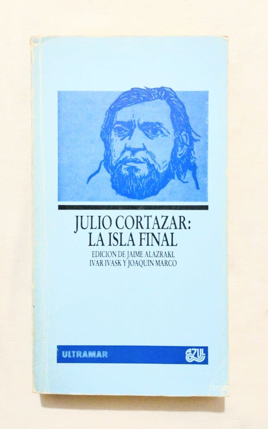 Julio Cortázar: La isla final — Jaime Alazraki, Ivar Ivask, Joaquin Marco (ed.), libro usado