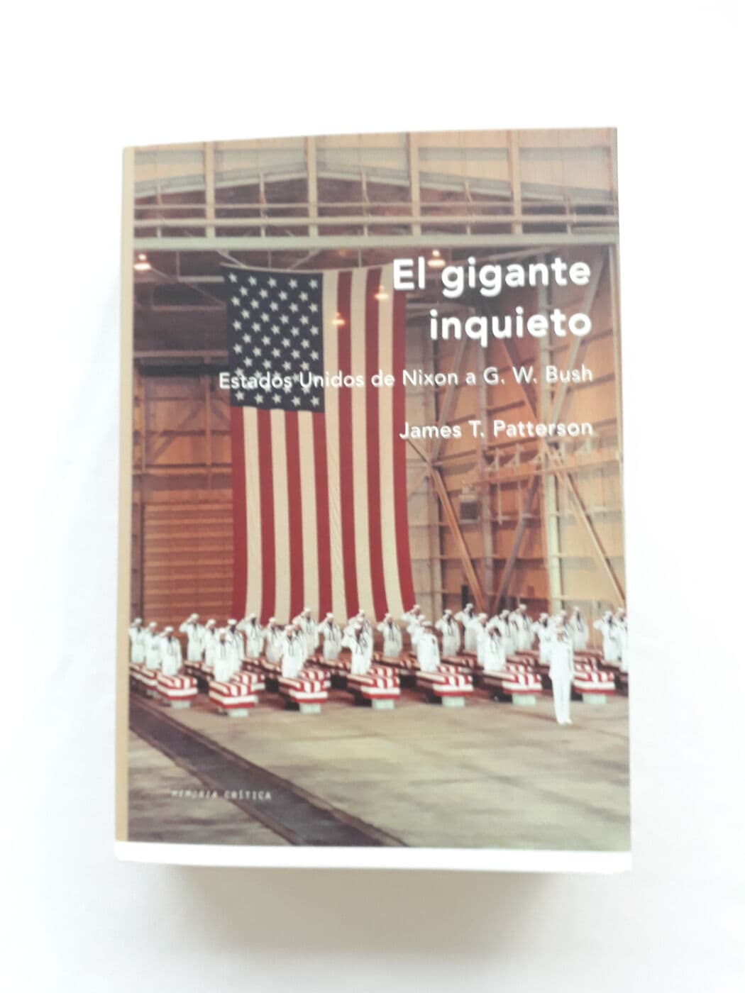 El gigante inquieto. Estados Unidos de Nixon a G.W. Bush — James T. Patterson, libro usado