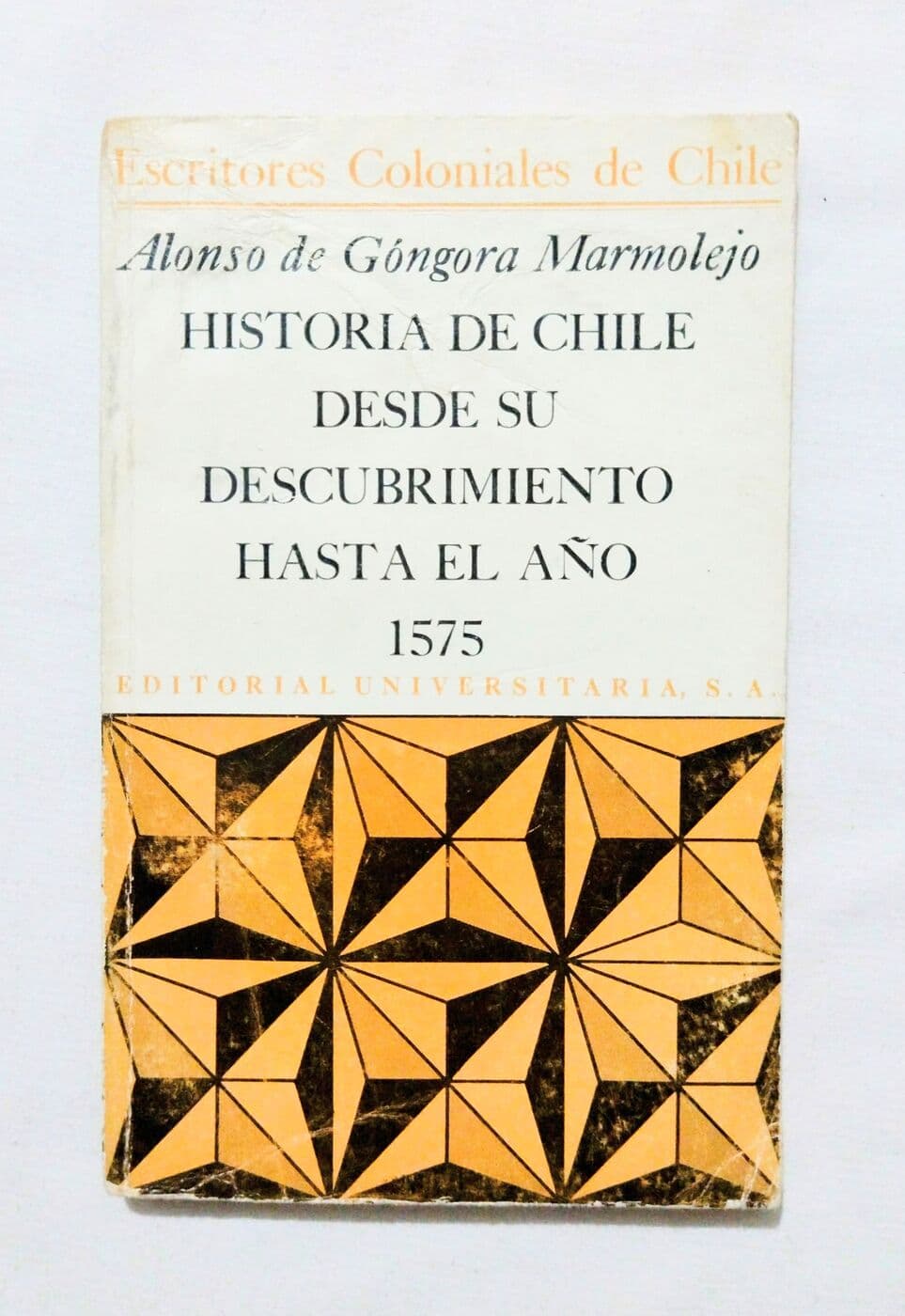 Historia de Chile desde su descubrimiento hasta el año 1575 — Alonso de Góngora Marmolejo, libro usado