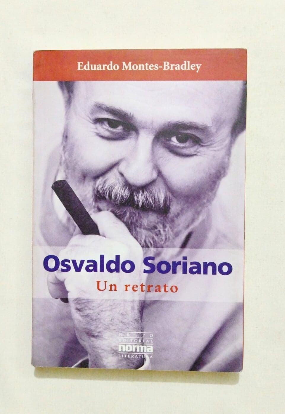 Osvaldo Soriano. Un retrato — Eduardo Montes-Bradley, libro usado