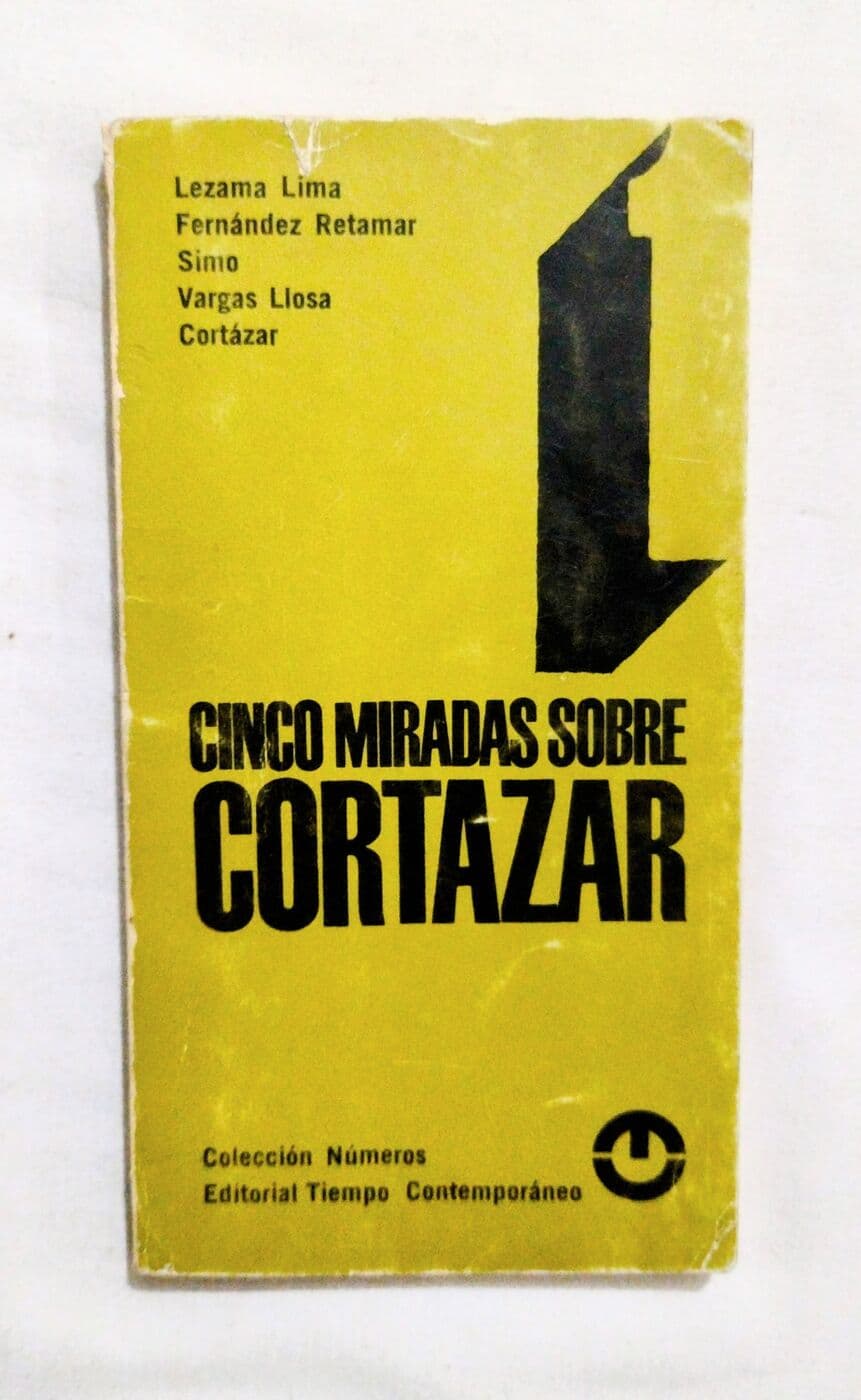 Cinco miradas sobre Cortázar — Ana María Simo, José Lezama Lima, Roberto Fernández Retamar, Mario Vargas Llosa, Julio Cortázar, libro usado