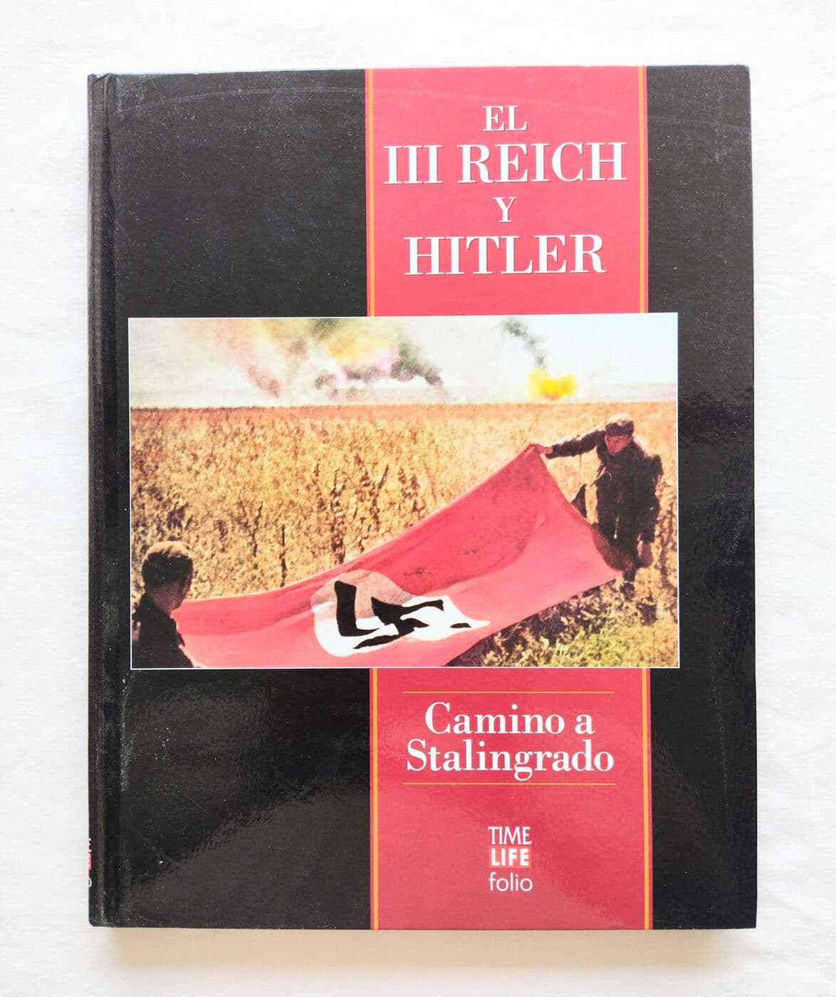 El III Reich y Hitler. Camino a Stalingrado — Time Life. Folio, libro usado