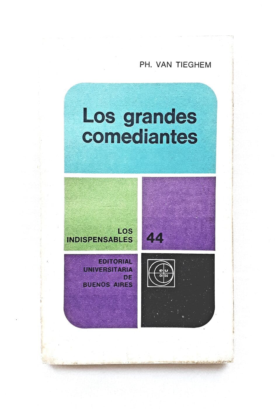 Los grandes comediantes (1400 - 1900) — Philipp Van Tieghem, libro usado