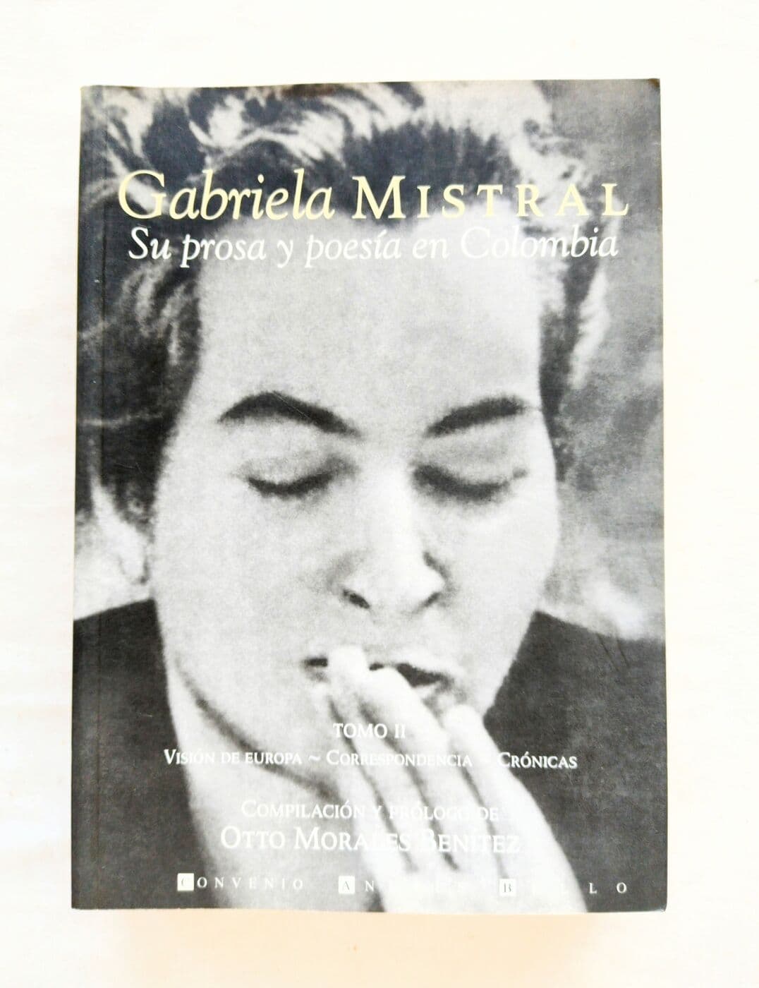 Gabriela Mistral. Su prosa y poesía en Colombia. Tomo I, II y III — Otto Morales Benítez (ed.), libro usado