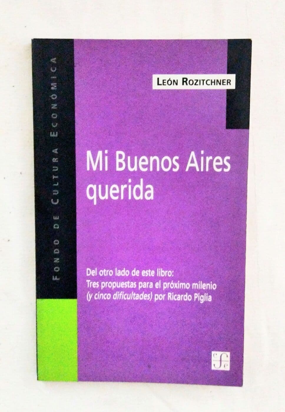 Tres propuestas para el próximo milenio (y cinco dificultades), Mi Buenos Aires querida (Un titulo por lado) — Ricardo Piglia, León Rozitchner, libro usado