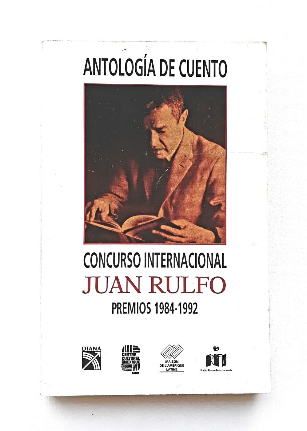 Antología de cuento. Concurso internacional Juan Rulfo . Premios 1984-1992 — Ana Lydia Vega, Rafael Ramírez Heredia, Daniel Moyano, Juan Carlos Botero, Héctor Libertella, Rodolfo Hinostroza, Senel Paz, Pedro Lipcovich, Luis Sánchez-Cuñat, entre otros., libro usado
