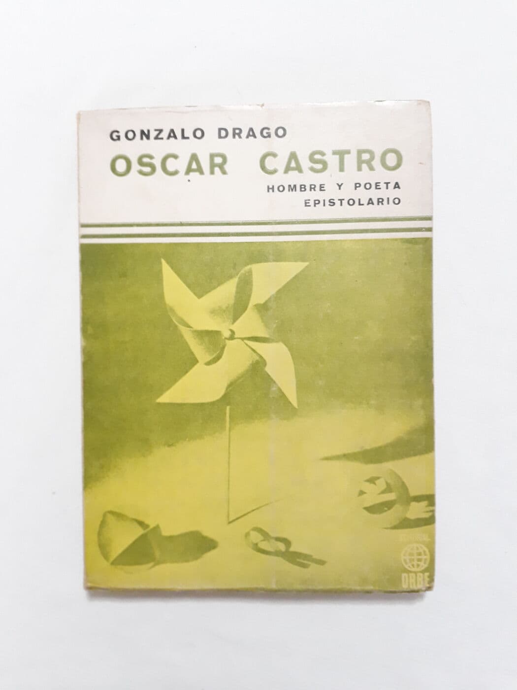 Oscar Castro. Hombre y poeta. Epistolario — Gonzalo Drago, libro usado